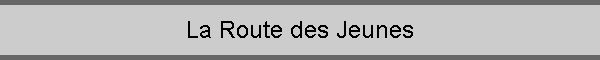 La Route des Jeunes