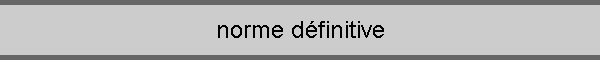 norme définitive