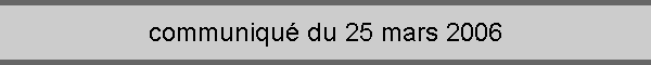 communiqué du 25 mars 2006