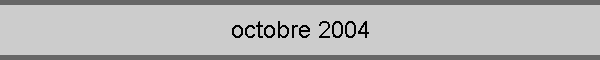 octobre 2004