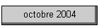 octobre 2004