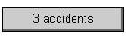 3 accidents