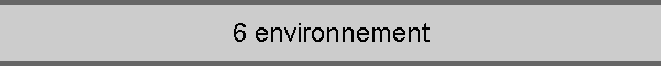 6 environnement