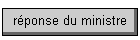 r�ponse du ministre